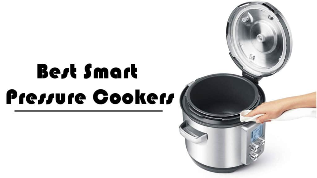 7 Best Smart Pressure Cookers on The Market Right Now TechLeakStar